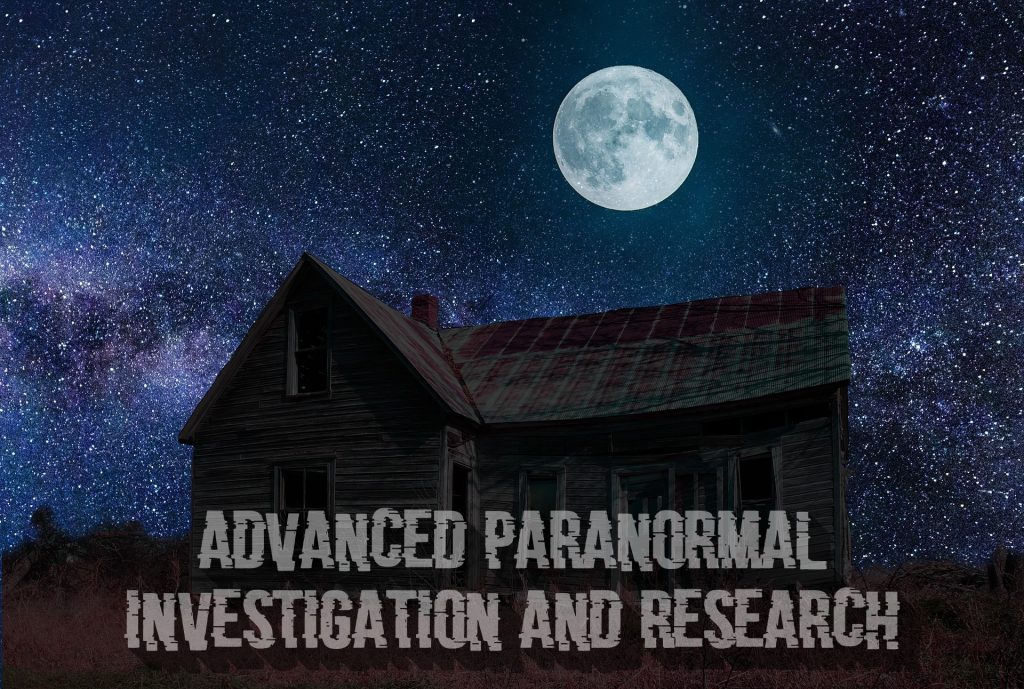 Advanced Paranormal Research and Investigation